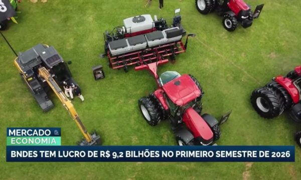 BNDES registra lucro de R$ 9,2 bilhões e amplia crédito para agropecuária
